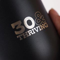 Drinkware - 30 & thriving"