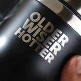 Drinkware - "Older, Wiser, Hotter"