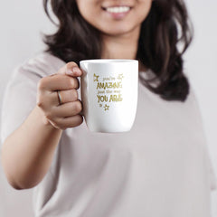 Coffee Mug - Your are Amazing