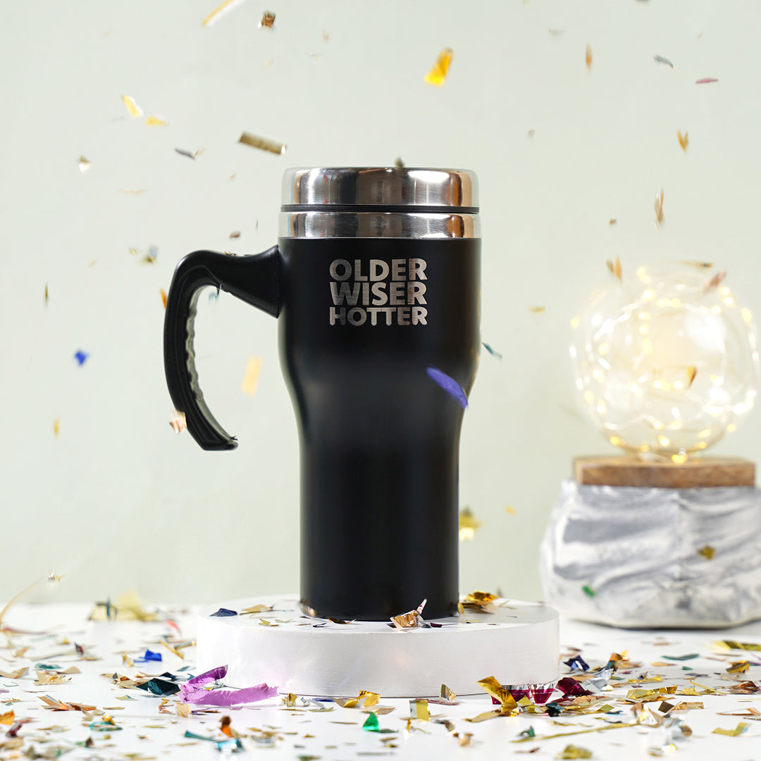 Drinkware - "Older, Wiser, Hotter"