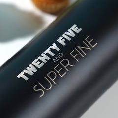 Drinkware - "Twenty-five and super fine"